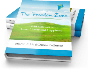 The Freedom Zone: Your Gateway to Love, Liberty and Happiness